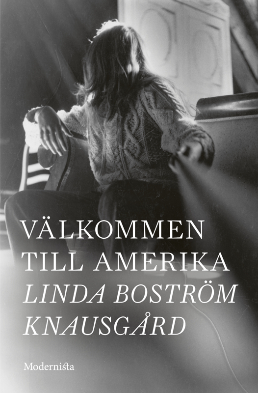 Välkommen till Amerika Linda Boström Knausgård