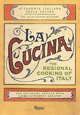 La Cucina - The Regional Cooking of Italy