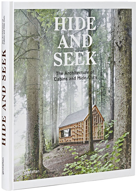Hide and Seek: The Architecture of Cabins and Hide-Outs