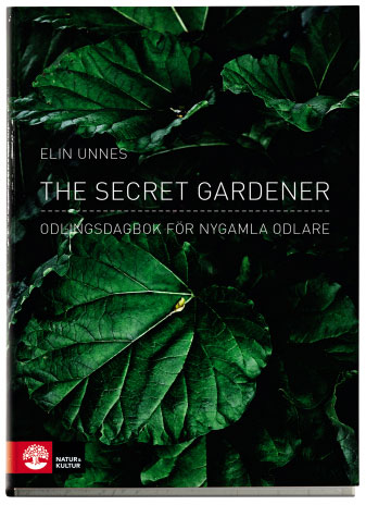 The Secret Gardener - dumsnåla tips för nygamla odlare