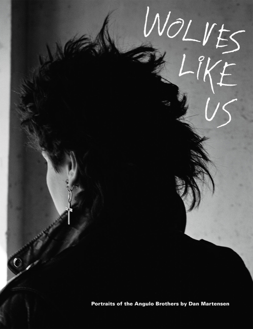 Wolves Likes Us: Portraits of the Angulo Brothers