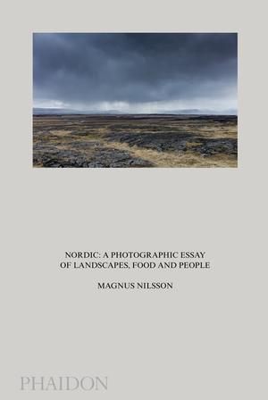 Nordic: A Photographic Essay of Landscapes, Food and People