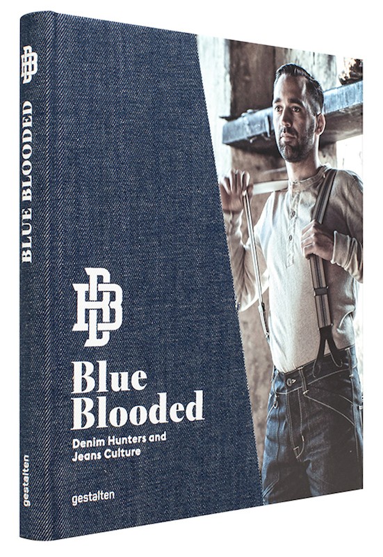 Blue Blooded: Denim Hunters and Jeans Culture
