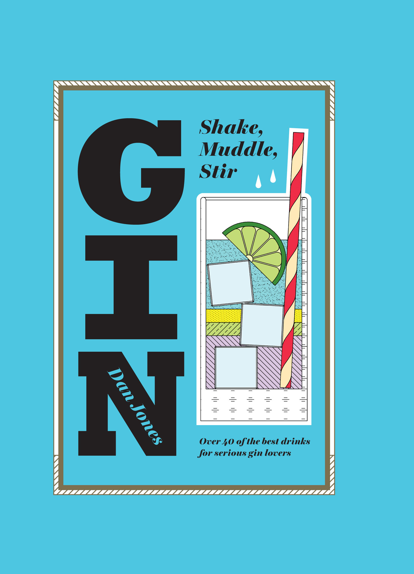 Gin: Shake, Muddle, Stir