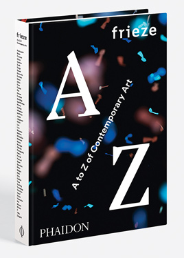 Frieze a to Z of Contemporary Art