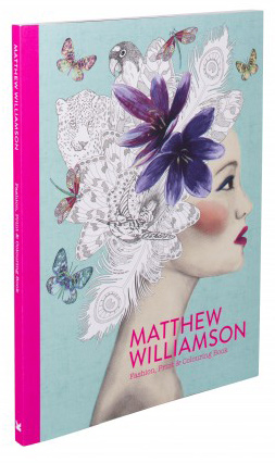 Matthew Williamson: Fashion, Print & Colouring Book