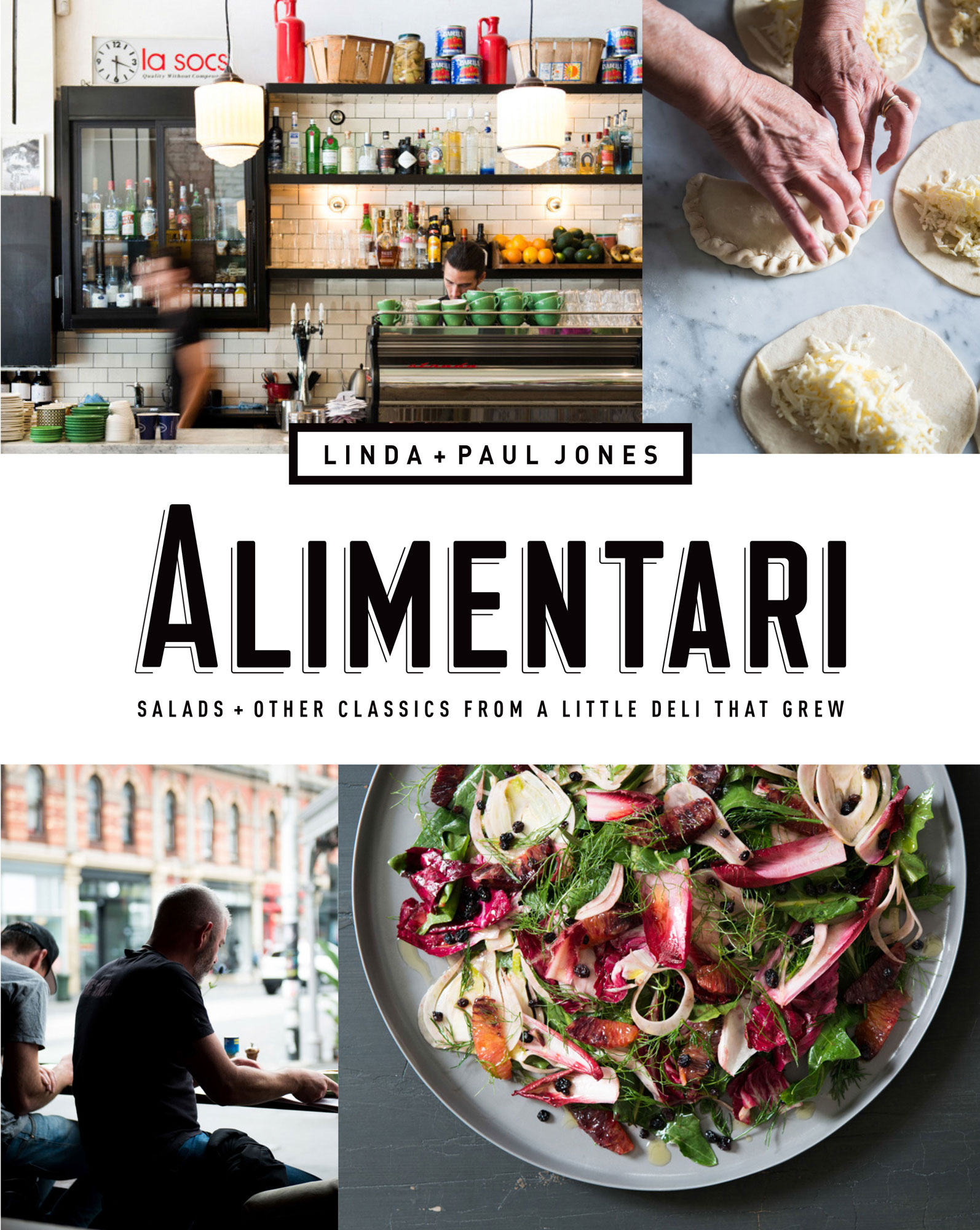 Alimentari: Salads + Other Classics from a Little Deli That Grew