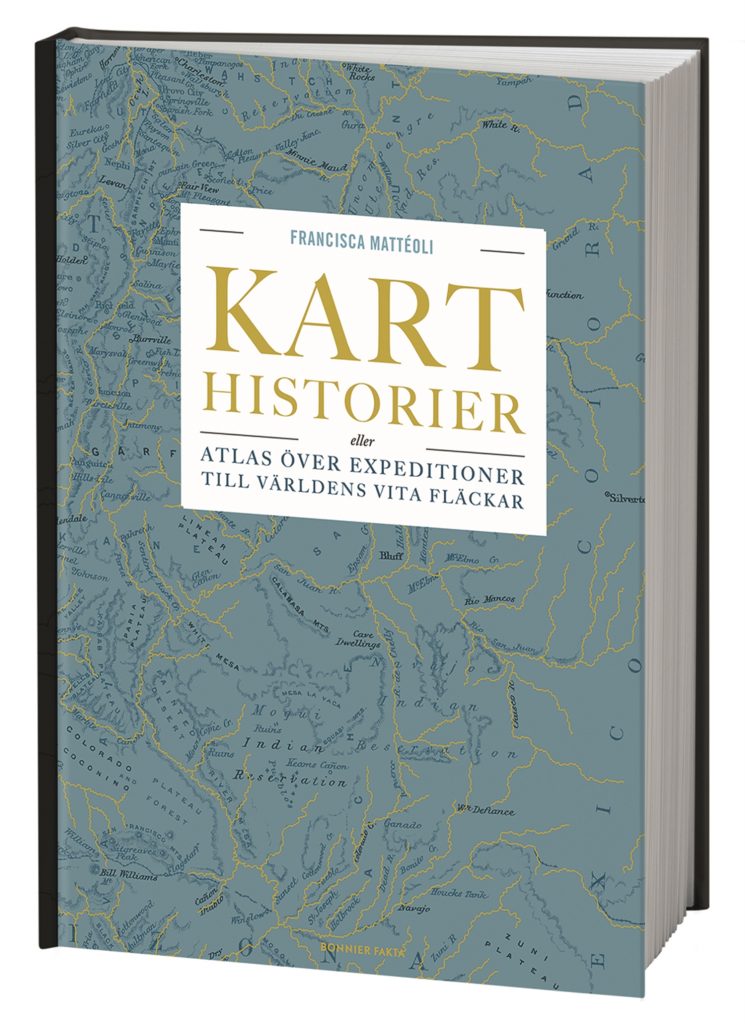 Karthistorier : Atlas över expeditioner till världens vita fläckar