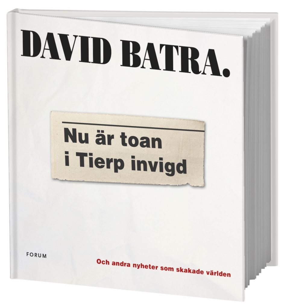 Nu är toan i Tierp invigd : Och andra nyheter som skakade världen