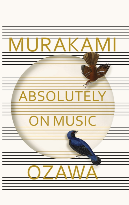 Absolutely on Music: Conversations with Seiji Ozawa Murakami