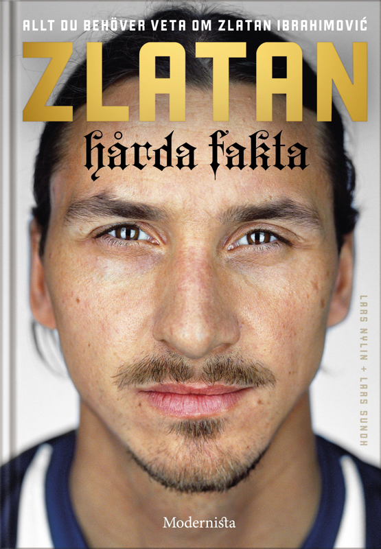 Zlatan: Hårda fakta