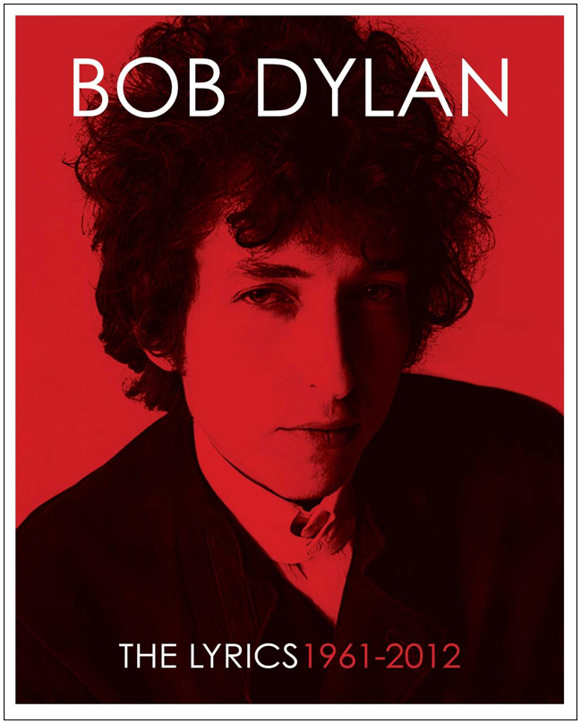 The Lyrics: 1961 - 2012 Bob Dylan