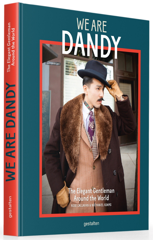 We Are Dandy: The Elegant Gentleman around the World