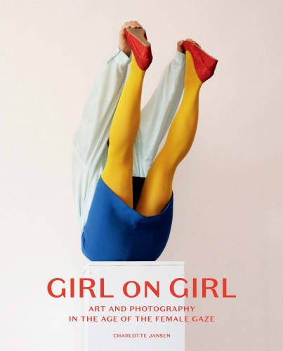 Girl on Girl: Art and Photography in the Ages of the Female Gaze