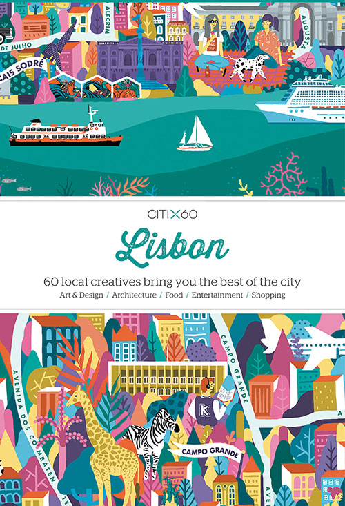 CitiX60 – Lisbon: 60 Creatives Show You the Best of the City
