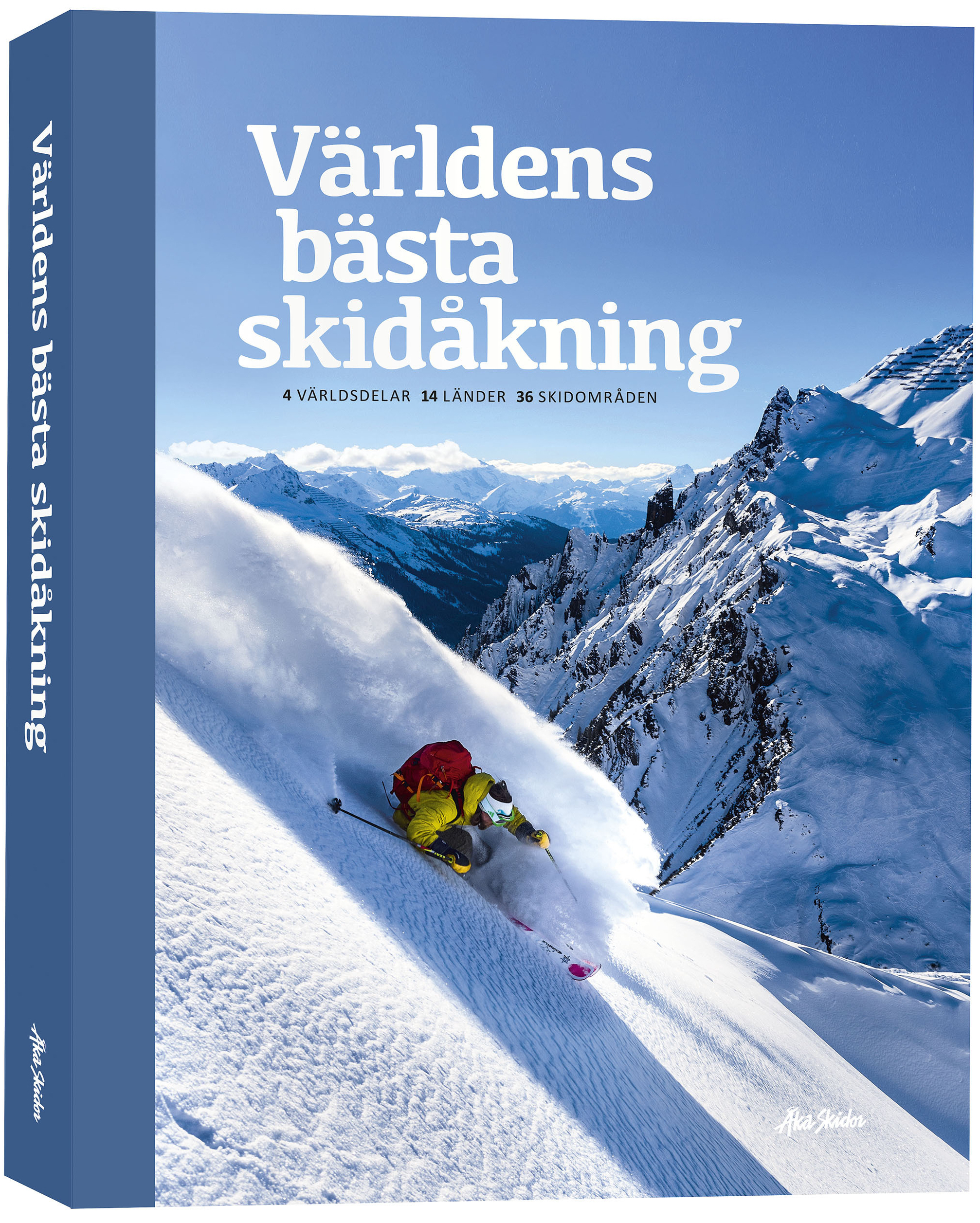 Världens bästa skidåkning : 4 världsdelar - 14 länder - 36 skidområden