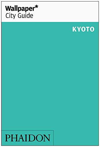 Wallpaper* City Guide Kyoto