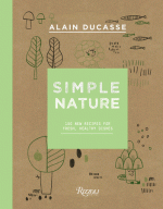 Simple Nature: 150 New Recipes for Fresh, Healthy Dishes
