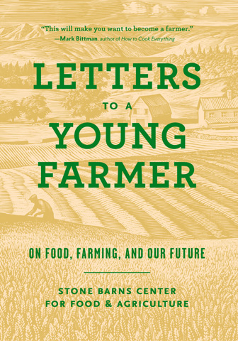 Letters to a Young Farmer On Food, Farming, and Our Future