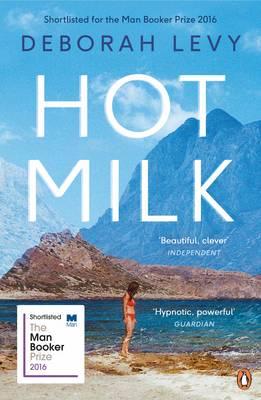 Hot Milk Deborah Levy