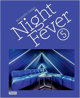 Night Fever 5: Hospitality Design