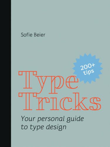 Type Tricks:: Your Personal Guide to Type Design