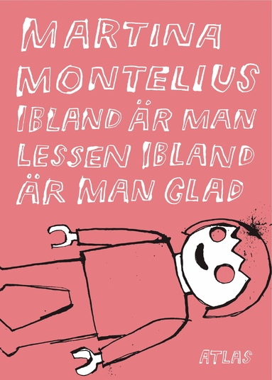 Martina Montelius Ibland är man lessen ibland är man glad
