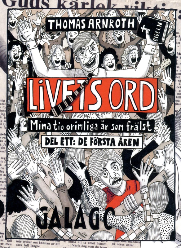 Thomas Arnroth Livets ord - Tio orimliga år som frälst