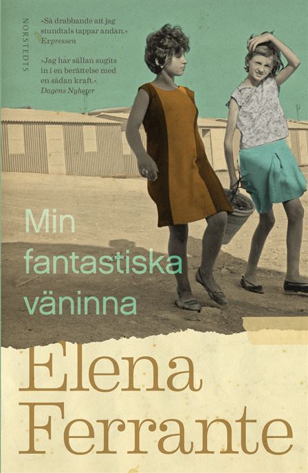 Min fantastiska väninna. Bok 1, Barndom och tonår Elaka Ferrante
