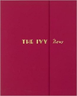 The Ivy Now: The Restaurant and its Recipes