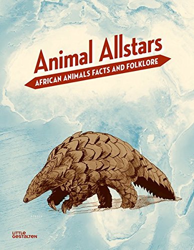 Animal Allstars: African Animals, Facts and Folklore