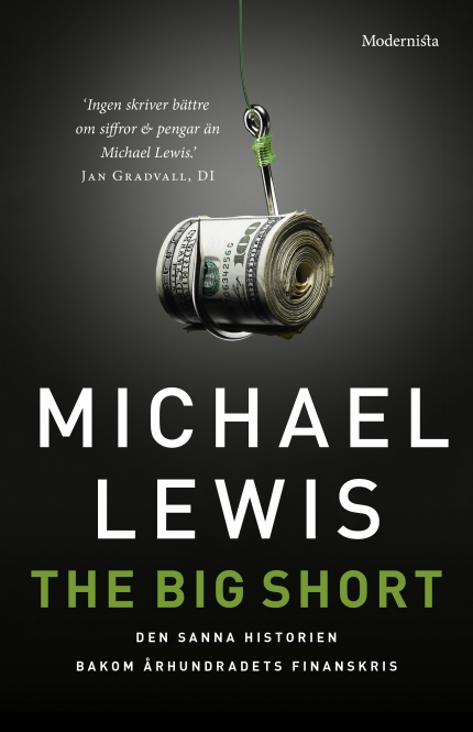 The Big Short: Den sanna historien bakom århundradets finanskris Michael Lewis