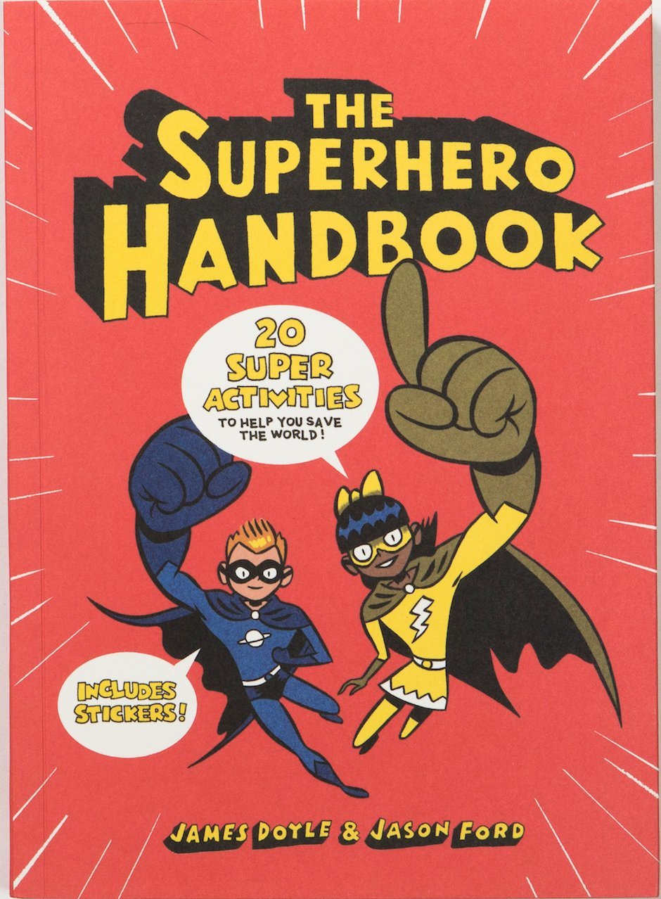 The Superhero Handbook: 20 Super Activities to Help You Save the World!
