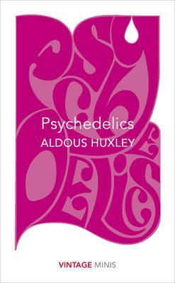 Psychedelics (Vintage Minis) Aldous Huxley