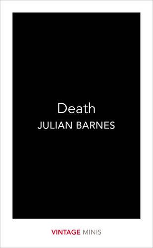 Death (Vintage Minis) Julian Barnes