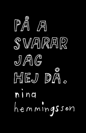 På a svarar jag hej då Nina Hemmingsson