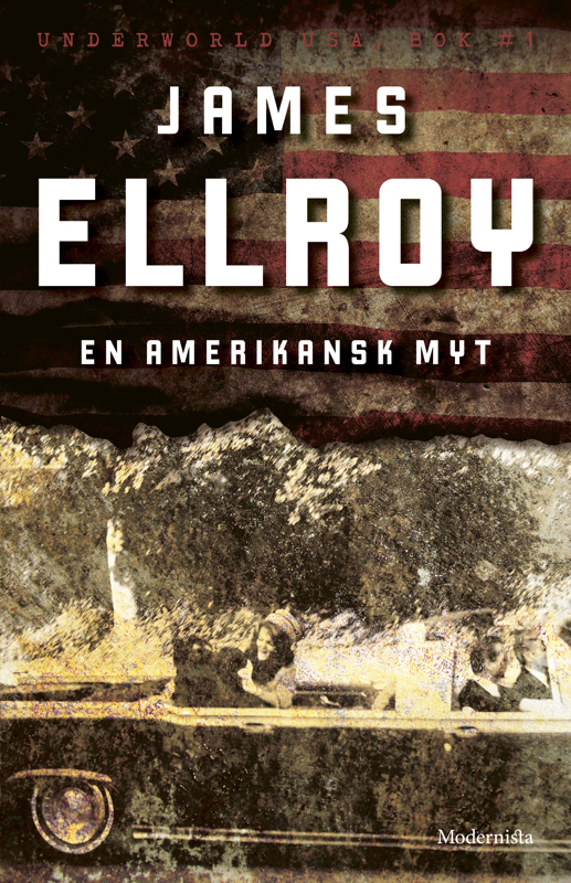 En amerikansk myt James Ellroy