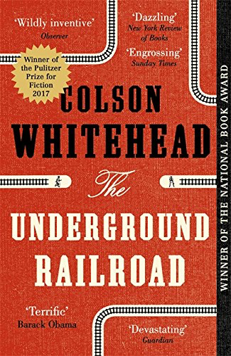 Colson Whitehead The Underground Railroad
