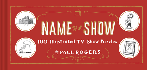 Name That Show: 100 Illustrated TV Puzzles