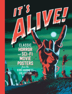It's Alive!: Classic Horror and Sci-Fi Movie Posters