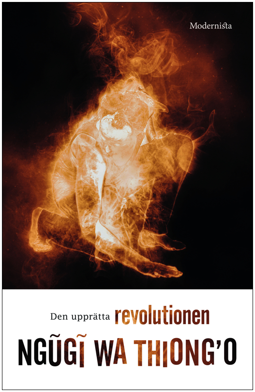 Den upprätta revolutionen Ngugi Wa Thiong'o
