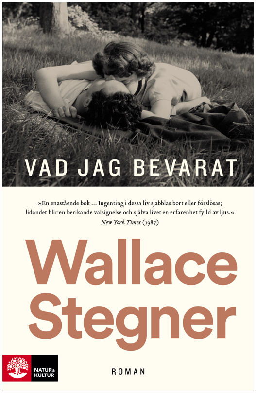 Vad jag bevarat Wallace Stegner