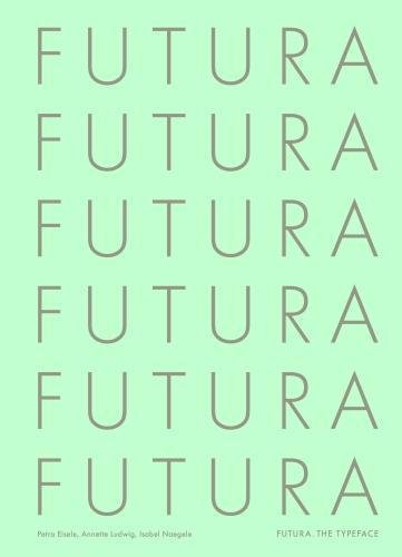 Futura: The Typeface
