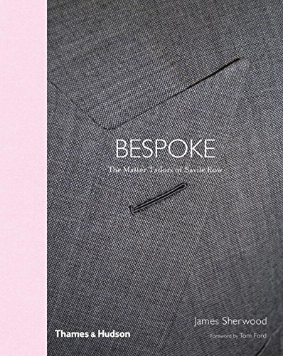 Bespoke: The Master Tailors of Savile Row