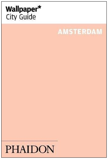 Wallpaper* City Guide Amsterdam