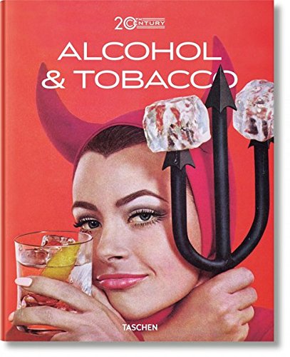 Jim Heimann: 20th Century Alcohol & Tobacco Ads