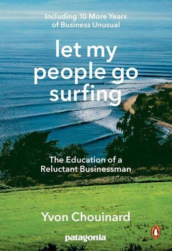 Let My People Go Surfing Yvon Chouinard
