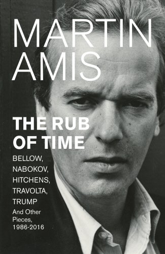 Martin Amis The Rub of Time