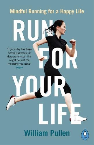 Run for Your Life: Mindful Running for a Happy Life