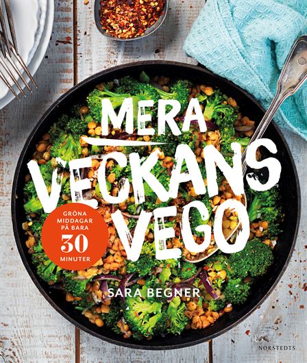 Mera Veckans Vego : Grön middag på bara 30 minuter